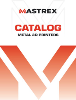 Cover: Mastrex MX-120 Metal 3D Printer Catalog